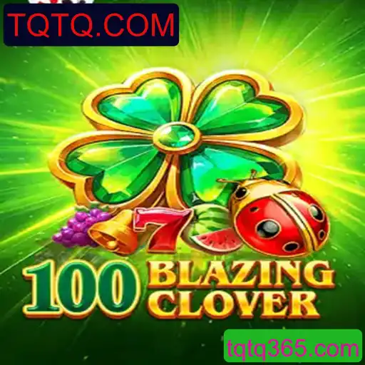 Descubra o Fascinante Universo de 100BlazingClover